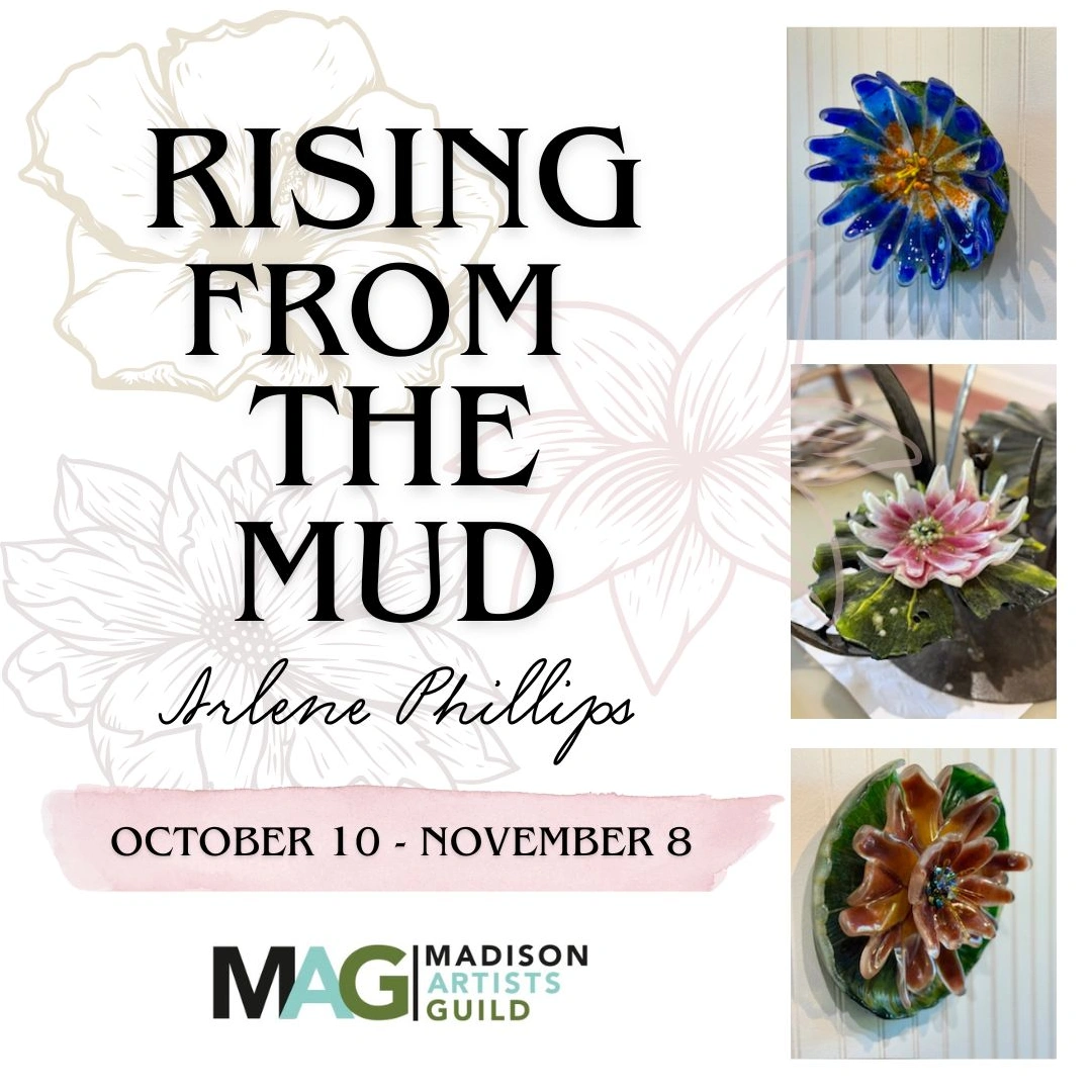 Opening Reception - Rising from the Mud - Arlene Phillips